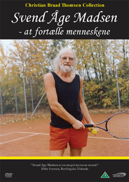 Svend Åge Madsen - at fortælle menneskene (2002)