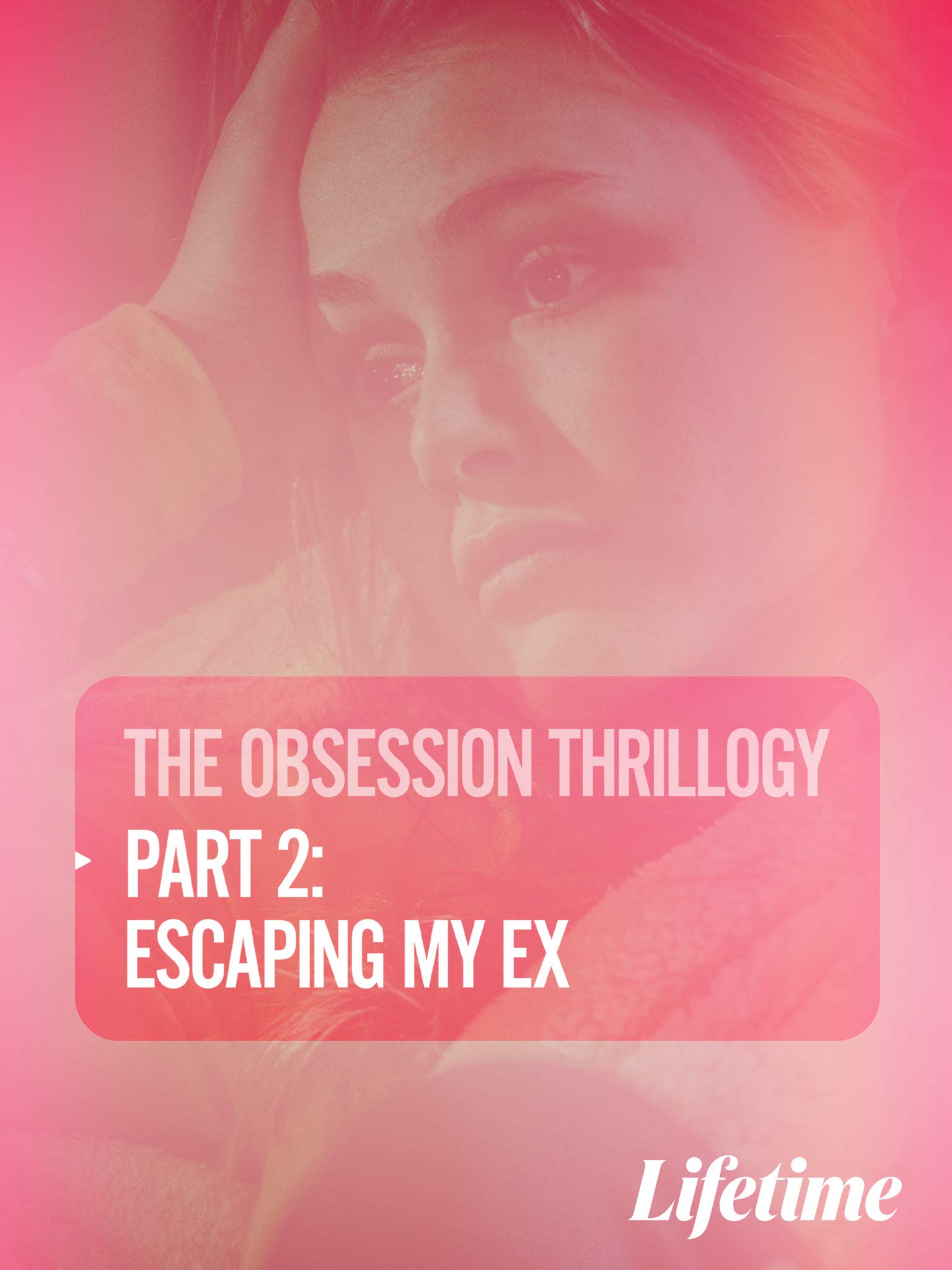 Obsession: Escaping My Ex (2020)